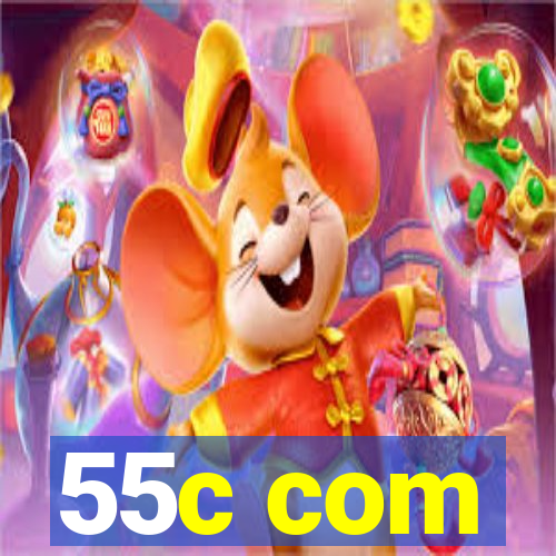 55c com